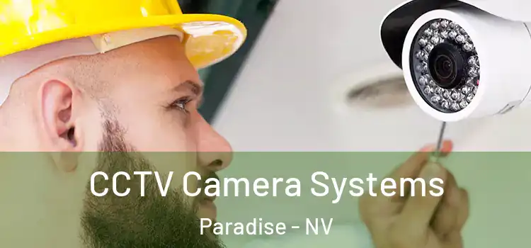 CCTV Camera Systems Paradise - NV