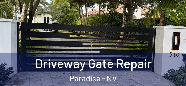 Driveway Gate Repair Paradise - NV